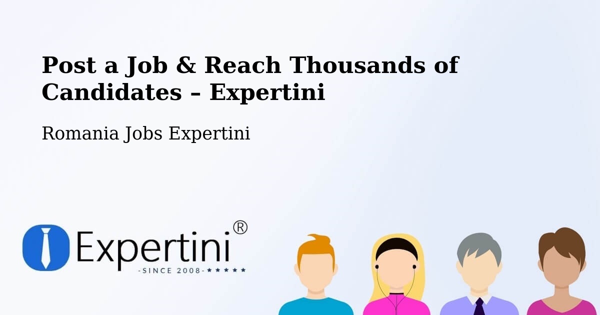Post a Job in Bertea – Hire the Right Talent - Bertea, Romania Jobs Expertini