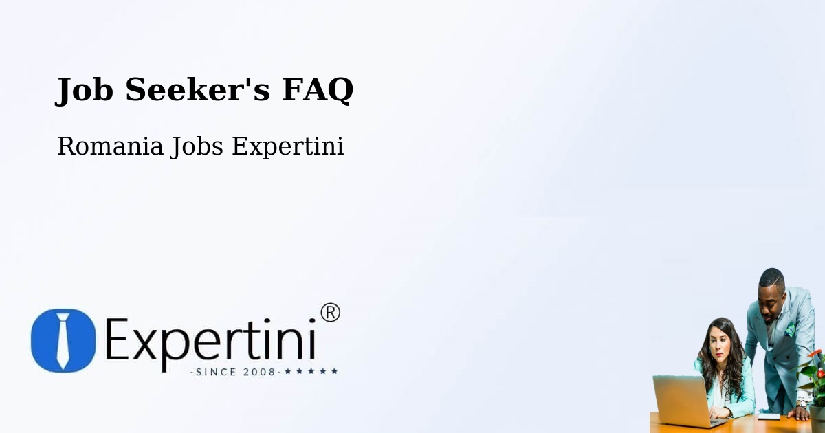 Job Seeker FAQ – Bertea - Romania Jobs Expertini