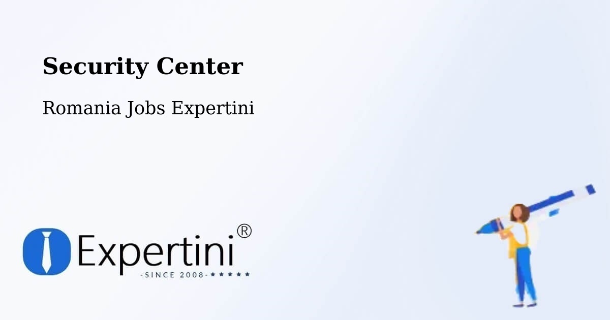 Security & Compliance – Bertea - Romania Jobs Expertini